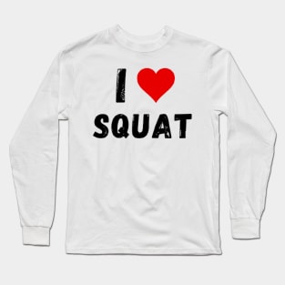 I love Squat - I Heart Squat Long Sleeve T-Shirt
